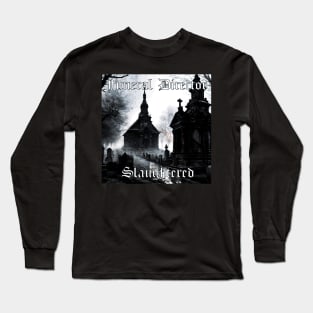 Funeral Director - Slaughtered Long Sleeve T-Shirt